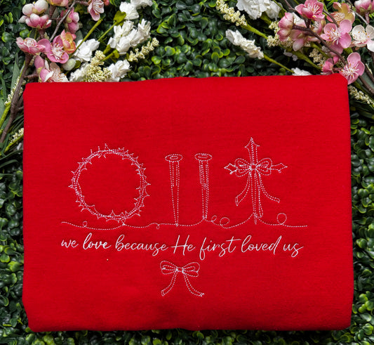 We Love Because He First Loved Us - Adults' Pullover or Hoodie